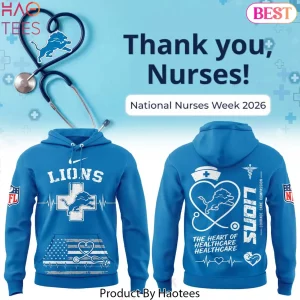 Detroit Lions National Nurses Appreciation 2026 Hoodie